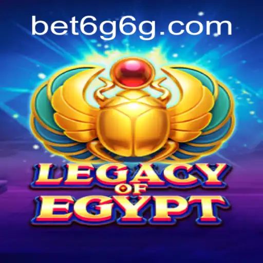 Exploring the Excitement of LegacyOfEgypt on 6G6G.COM Platform - Official Slots Brasil #1