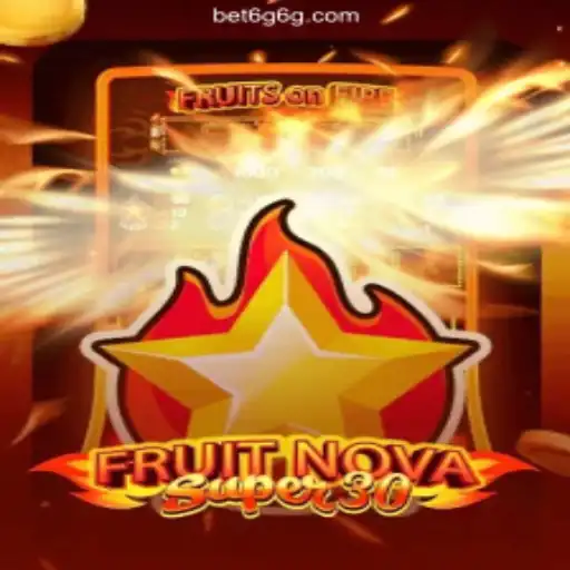Explore the Exciting World of FruitrNovaSupe30 on 6G6G.COM Platform
