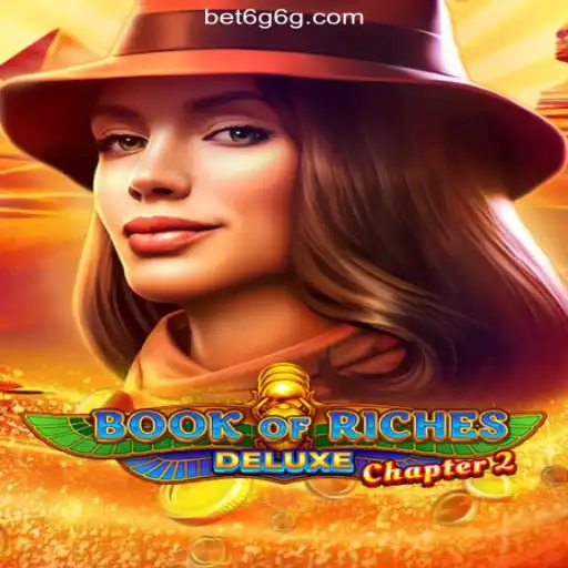 Discover the Thrills of Book of Riches Deluxe Chapter 2 on 6G6G.COM Platform