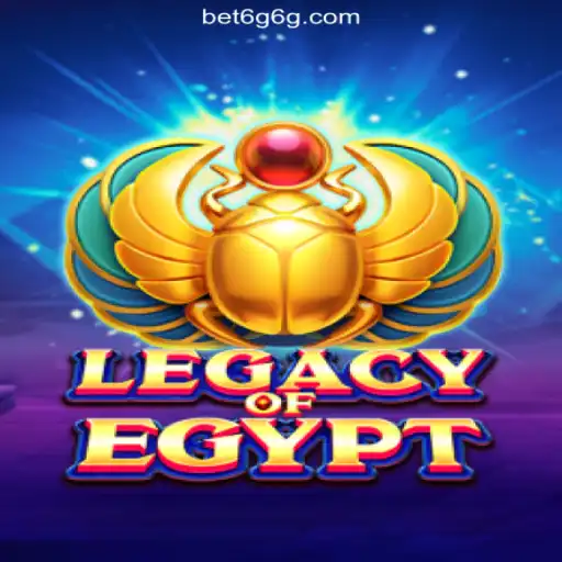 Exploring the Excitement of LegacyOfEgypt on 6G6G.COM Platform - Official Slots Brasil #1